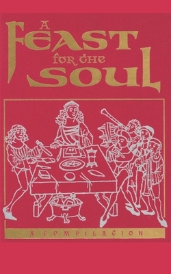 A Feast for The Soul: Meditations on the Attributes of God and Humanity by Bahá'u'lláh