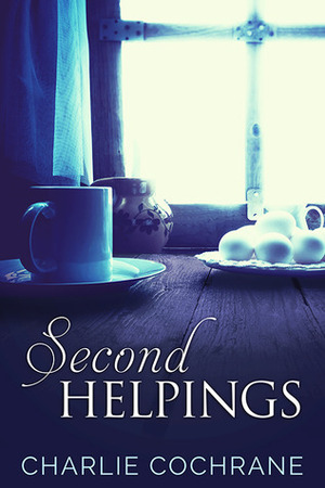 Second Helpings by Charlie Cochrane