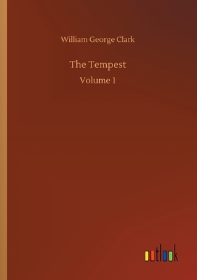 The Tempest: Volume 1 by William George Clark