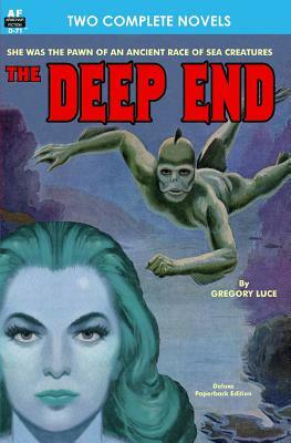 The Deep End & To Watch by Night by Robert Moore Williams, Gregory Luce