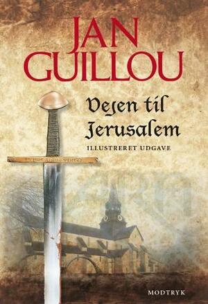 Vejen til Jerusalem by Jan Guillou