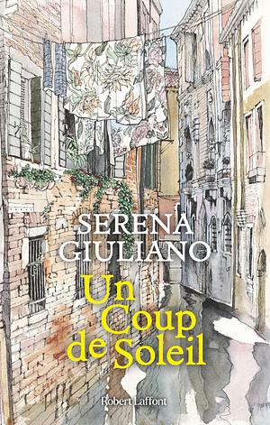 Un Coup de Soleil by Serena Giuliano, Serena Giuliano