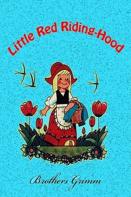 Little Red Riding-Hood by Jacob Grimm