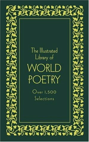 The Illustrated Library of World Poetry: Deluxe Edition (Literary Classics) by William Cullen Bryant