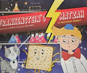 Frankenstein's Matzah: A Passover Parody by K. Marcus