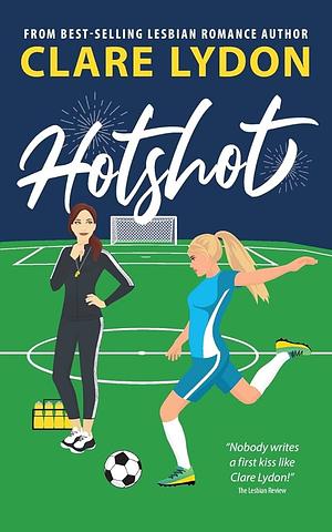 Hotshot by Clare Lydon