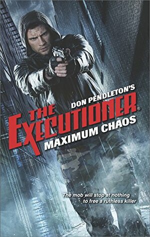 Maximum Chaos by Mike Linaker, Don Pendleton