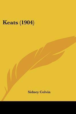 Keats (1904) by Sidney Colvin