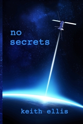 No Secrets: A Thriller by Keith Ellis