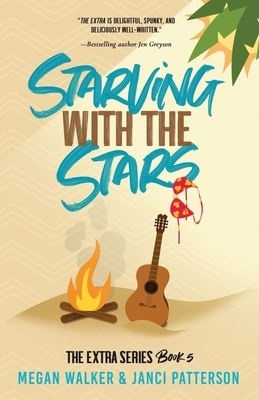 Starving with the Stars by Megan Walker, Janci Patterson