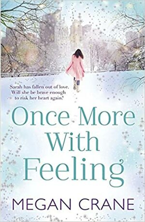 Once More With Feeling by Megan Crane