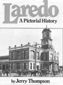 Laredo: A pictorial history by Jerry D. Thompson
