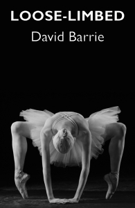 Loose-Limbed by David Barrie