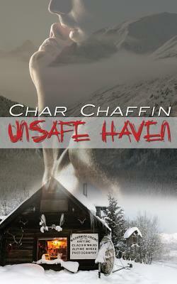 Unsafe Haven by Char Chaffin