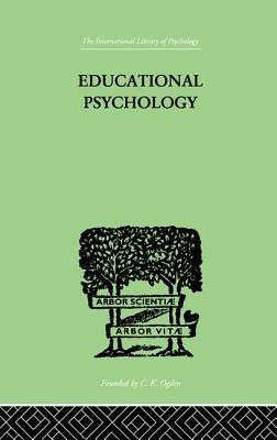Educational Psychology: Its problems and methods by Charles Fox