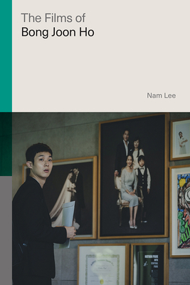 The Films of Bong Joon Ho by Nam Lee