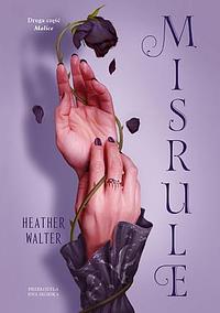 Misrule by Heather Walter