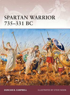 Spartan Warrior 735-331 BC by Duncan B. Campbell