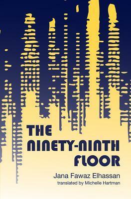 The Ninety-Ninth Floor by Michelle Hartman, Jana Fawaz Elhassan