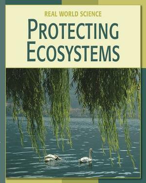 Protecting Ecosystems by Leanne K. Currie-McGhee