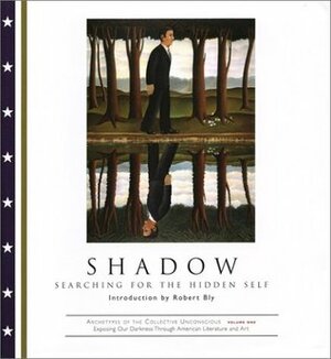 Shadow: Searching for the Hidden Self by Robert Bly, Philip Dunn