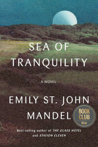 Sea of Tranquility by Emily St. John Mandel