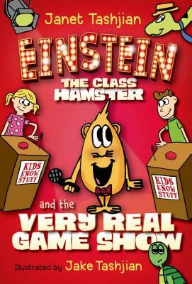 Einstein the Class Hamster and the Very Real Game Show by Janet Tashjian