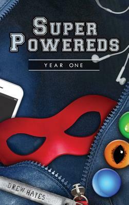 Super Powereds: Year 1 by Drew Hayes