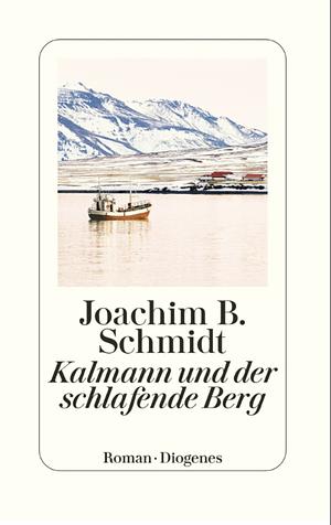 Kalmann und der schlafende Berg by Joachim B. Schmidt