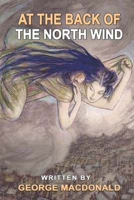 At the back of the north wind: With original illustrations by George MacDonald