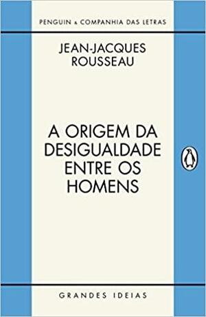 A origem da desigualdade entre os homens by Maurice Cranston, Jean-Jacques Rousseau