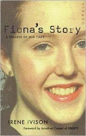 Fiona's Story: A Tragedy of Our Times by Irene Ivison, Jonathan Cooper