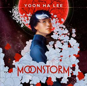 Moonstorm  by Yoon Ha Lee