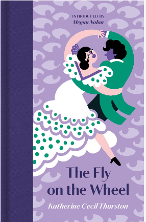 The Fly on the Wheel by Katherine Cecil Thurston