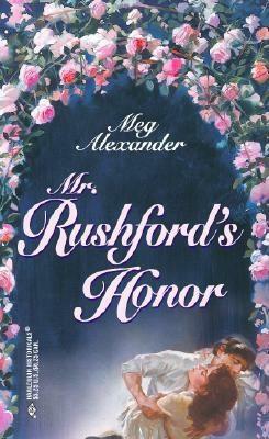 Mr. Rushford's Honor by Meg Alexander