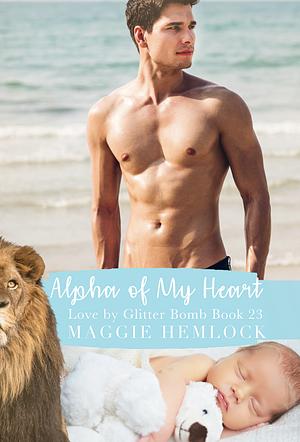 Alpha of My Heart  by Maggie Hemlock