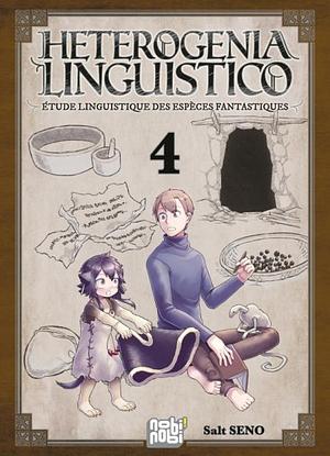 Heterogenia Linguistico : Etude linguistique des espèces fantastiques, Vol. 4 by Salt Seno