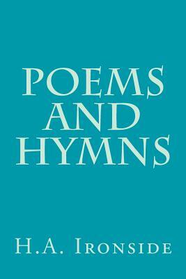 Poems and Hymns by H. a. Ironside