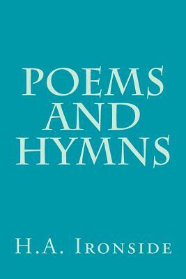 Poems and Hymns by H. a. Ironside