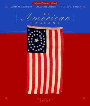 The American Pageant: A History of the Republic by Thomas A. Bailey