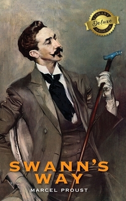 Swann's Way, In Search of Lost Time (Deluxe Library Binding) by Marcel Proust