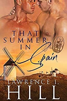 That Summer in Spain by Lawrence I. Hill