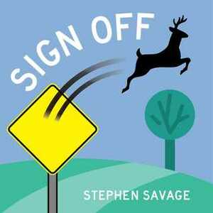 Sign Off by Stephen Savage
