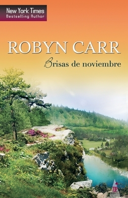 Brisas de noviembre by Robyn Carr