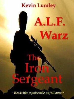 ALF Warz: The Iron Sergeant by Kevin Lumley