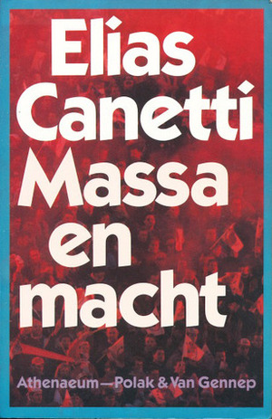 Massa en macht by Elias Canetti