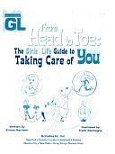 From Head to Toe: The Girls' Life Guide to Taking Care of You by Emma Harrison