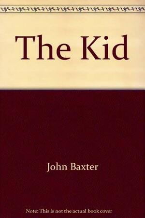 The Kid by John Baxter