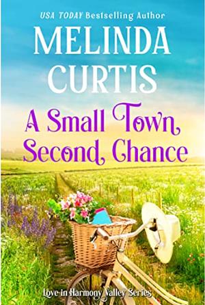 A Small Town Second Chance by Melinda Curtis