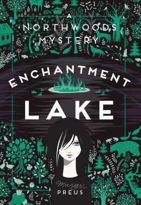 Enchantment Lake: A Northwoods Mystery by Margi Preus